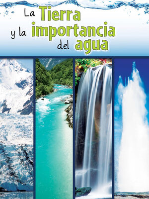 cover image of La tierra y la importancia del agua (The Earth and the Role of Water)